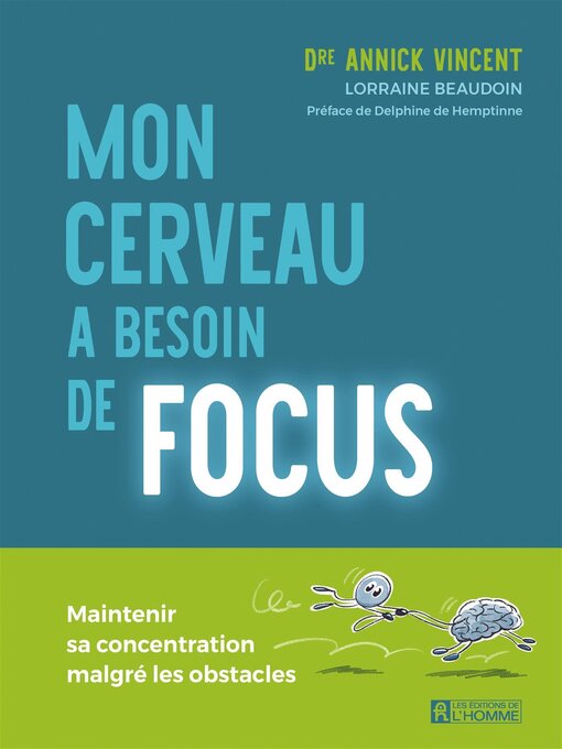 Title details for Mon cerveau a besoin de focus by Lorraine Beaudoin - Available